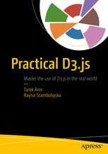 Practical D3.js: Master the use of D3.js in the real world